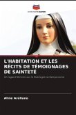 L'HABITATION ET LES RÉCITS DE TÉMOIGNAGES DE SAINTETÉ