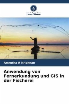 Anwendung von Fernerkundung und GIS in der Fischerei - R Krishnan, Amrutha