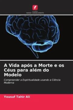 A Vida após a Morte e os Céus para além do Modelo - Ali, Yousuf Tahir