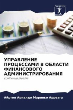 UPRAVLENIE PROCESSAMI V OBLASTI FINANSOVOGO ADMINISTRIROVANIYa - Marin'o Arreaga, Ajrton Arnaldo