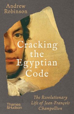 Cracking the Egyptian Code - Robinson, Andrew