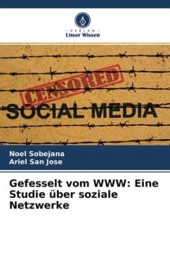 Gefesselt vom WWW: Eine Studie über soziale Netzwerke - Sobejana, Noel;San Jose, Ariel