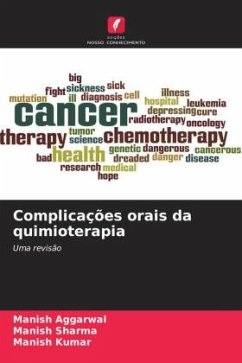 Complicações orais da quimioterapia - Aggarwal, Manish;Sharma, Manish;Kumar, Manish