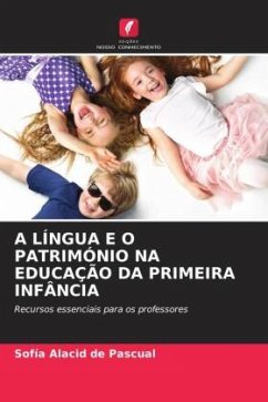 A LÍNGUA E O PATRIMÓNIO NA EDUCAÇÃO DA PRIMEIRA INFÂNCIA - Alacid de Pascual, Sofía