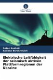 Elektrische Leitfähigkeit der seismisch aktiven Plattformregionen der Ukraine