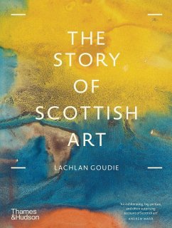 The Story of Scottish Art - Goudie, Lachlan