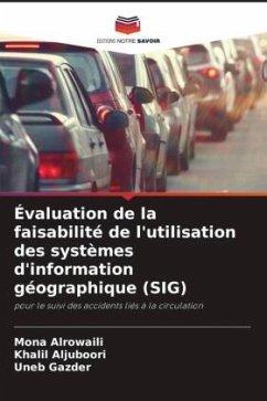 Évaluation de la faisabilité de l'utilisation des systèmes d'information géographique (SIG) - Alrowaili, Mona;Aljuboori, Khalil;Gazder, Uneb
