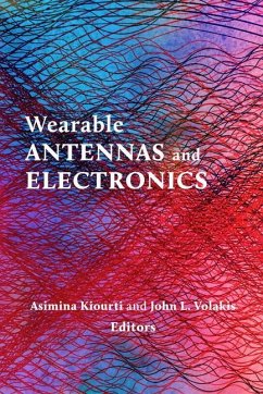 Wearable Antennas and Electronics - Kiourti, Asimina; Volakis, John