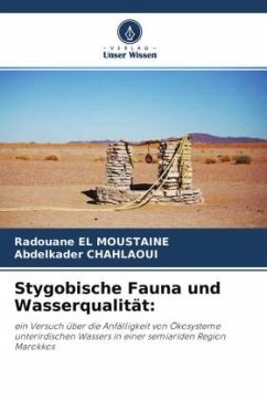 Stygobische Fauna und Wasserqualität: - EL MOUSTAINE, Radouane;CHAHLAOUI, Abdelkader