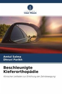 Beschleunigte Kieferorthopädie - Salma, Amtul;Parikh, Dhruvi