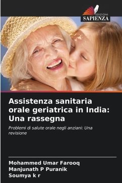 Assistenza sanitaria orale geriatrica in India: Una rassegna - Umar Farooq, Mohammed;Puranik, Manjunath P;k r, Soumya