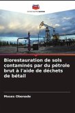 Biorestauration de sols contaminés par du pétrole brut à l'aide de déchets de bétail
