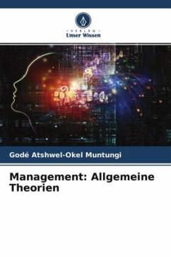 Management: Allgemeine Theorien - Atshwel-Okel Muntungi, Godé