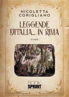 Leggende d'Italia... in rima (eBook, ePUB) - Corigliano, Nicoletta