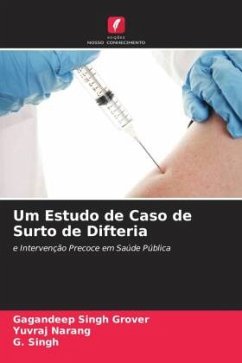 Um Estudo de Caso de Surto de Difteria - Grover, Gagandeep Singh;Narang, Yuvraj;Singh, G.