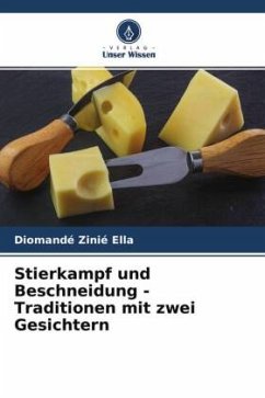 Stierkampf und Beschneidung - Traditionen mit zwei Gesichtern - Zinié Ella, Diomandé