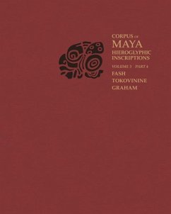 Corpus of Maya Hieroglyphic Inscriptions, Volume 3: Part 4: Yaxchilan - Fash, Barbara W.; Tokovinine, Alexandre; Graham, Ian