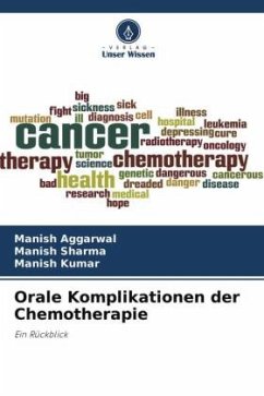 Orale Komplikationen der Chemotherapie - Aggarwal, Manish;Sharma, Manish;Kumar, Manish