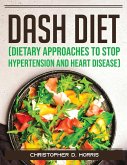DASH Diet (Dietary Approaches to Stop Hypertension and Heart Disease)