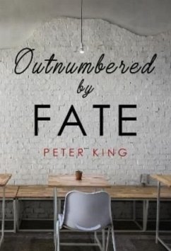 Outnumbered By Fate - King, Peter