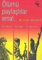 Ölümü Paylastilar Ama.. - Zihni cetiner, M.