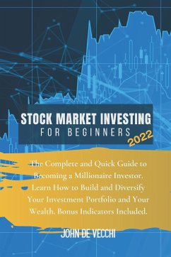 STOCK MARKET INVESTING FOR BEGINNERS 2022 - de Vecchi, John