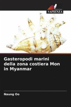 Gasteropodi marini della zona costiera Mon in Myanmar - Oo, Naung