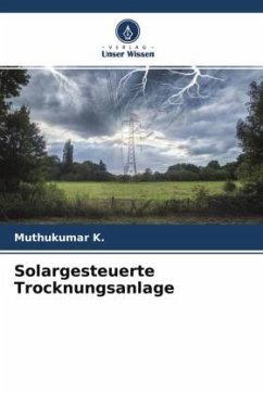 Solargesteuerte Trocknungsanlage - K., Muthukumar