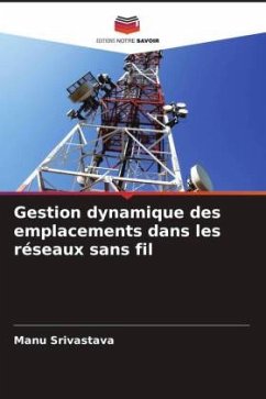 Gestion dynamique des emplacements dans les réseaux sans fil - Srivastava, Manu