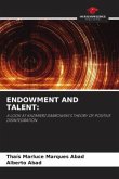 ENDOWMENT AND TALENT: