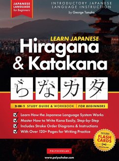 Learn Japanese for Beginners - The Hiragana and Katakana Workbook - Tanaka, George; Polyscholar