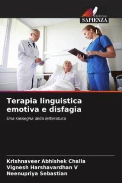 Terapia linguistica emotiva e disfagia - Challa, Krishnaveer Abhishek;V, Vignesh Harshavardhan;Sebastian, Neenupriya