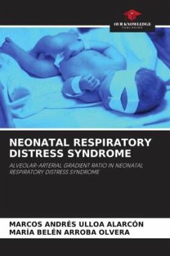 NEONATAL RESPIRATORY DISTRESS SYNDROME - Ulloa Alarcón, Marcos Andrés;Arroba Olvera, María Belén