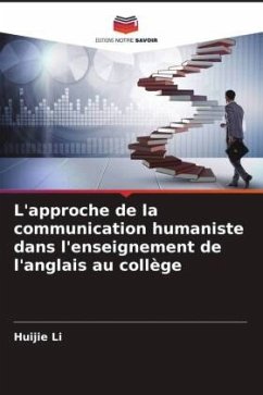 L'approche de la communication humaniste dans l'enseignement de l'anglais au collège - Li, Huijie