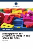 Bildungspolitik zur Vorschulerziehung in den Jahren der Krise