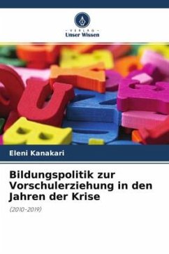 Bildungspolitik zur Vorschulerziehung in den Jahren der Krise - Kanakari, Eleni