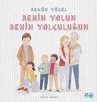 Benim Yolum Benim Yolculugum - Yücel, Begüm