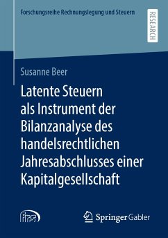 Latente Steuern als Instrument der Bilanzanalyse des handelsrechtlichen Jahresabschlusses einer Kapitalgesellschaft (eBook, PDF) - Beer, Susanne