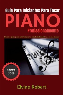 Cover Guia Para Iniciantes Para Tocar Piano Profissionalmente (eBook, ePUB)