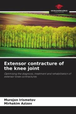 Extensor contracture of the knee joint - Irismetov, Murojon;Azizov, Mirhakim