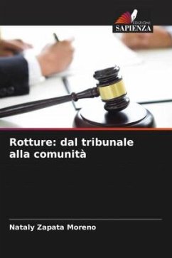 Rotture: dal tribunale alla comunità - Zapata Moreno, Nataly