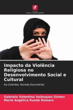 Impacto da Violência Religiosa no Desenvolvimento Social e Cultural - Velásquez Gómez, Gabriela Valentina;Rueda Romero, María Angélica
