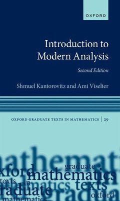 Introduction to Modern Analysis - Kantorovitz, Shmuel; Viselter, Ami