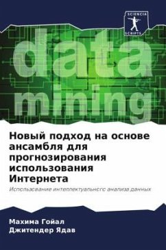 Nowyj podhod na osnowe ansamblq dlq prognozirowaniq ispol'zowaniq Interneta - Gojal, Mahima;Yadaw, Dzhitender