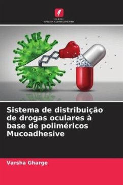 Sistema de distribuição de drogas oculares à base de poliméricos Mucoadhesive - Gharge, Varsha