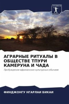 AGRARNYE RITUALY V OBShhESTVE TPURI KAMERUNA I ChADA - BIKAI, FINDZhONGU NGARLAI