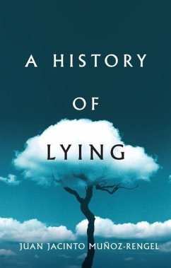 A History of Lying - Munoz-Rengel, Juan Jacinto