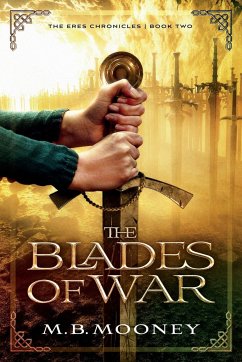 The Blades of War - Mooney, M. B.