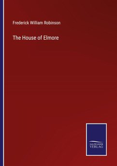The House of Elmore - Robinson, Frederick William