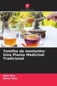 Tomilho da montanha: Uma Planta Medicinal Tradicional - Nisa, Alim;NAIB, Naina